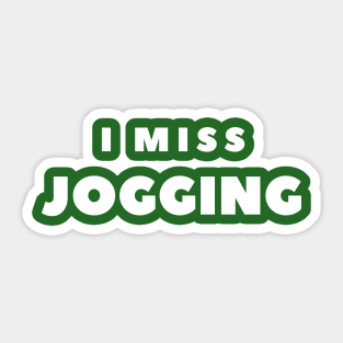 I MISS JOGGING Sticker